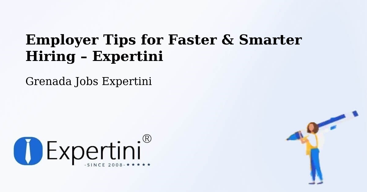 Employer Tips for Hiring & Recruitment – Grenada - Grenada Jobs Expertini