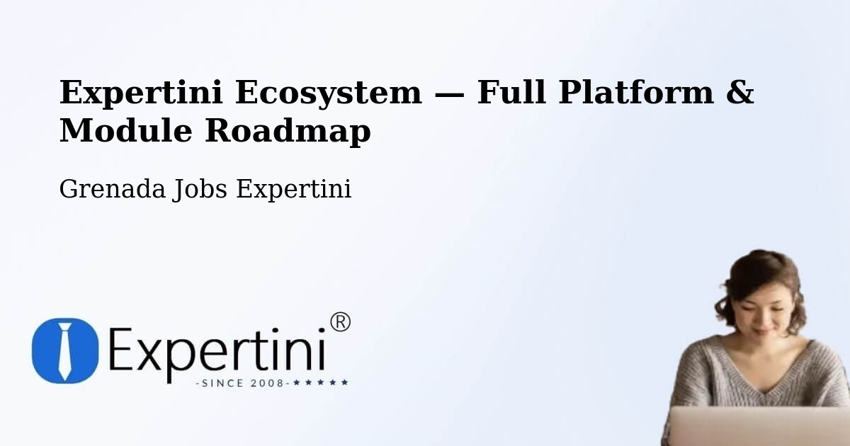 Expertini Ecosystem — Full Platform & Module Roadmap – Grenada