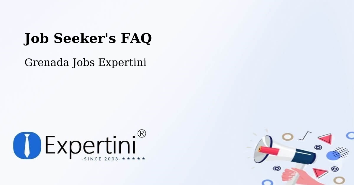 Job Seeker FAQ – Grenada - Grenada Jobs Expertini