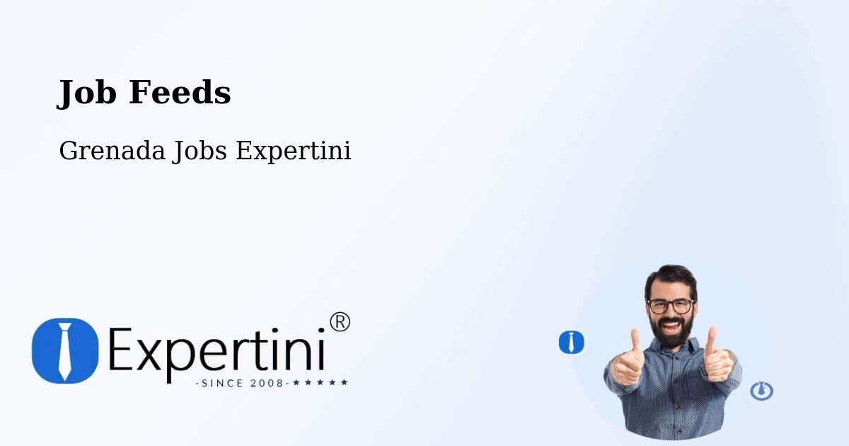 Job Listings Feed – Grenada - Grenada Jobs Expertini