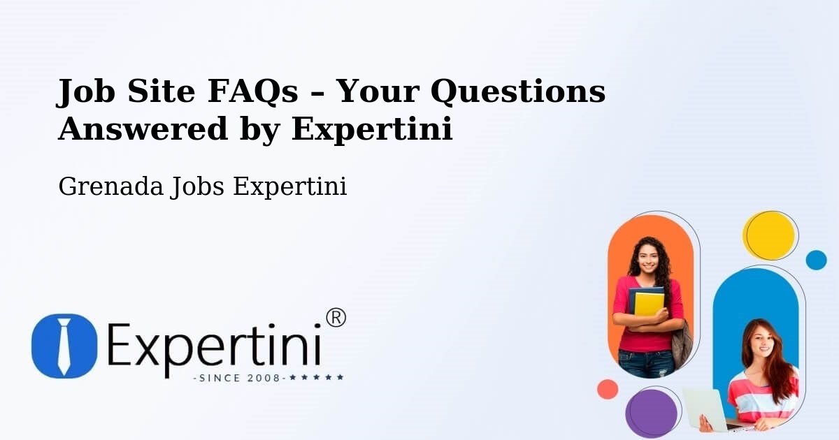 Job Site FAQs – Frequently Asked Questions – Grenada - Grenada Jobs Expertini