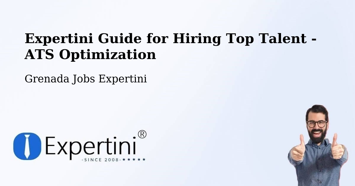 Expertini Guide for Hiring Top Talent - ATS Optimization - Grenada Jobs Expertini