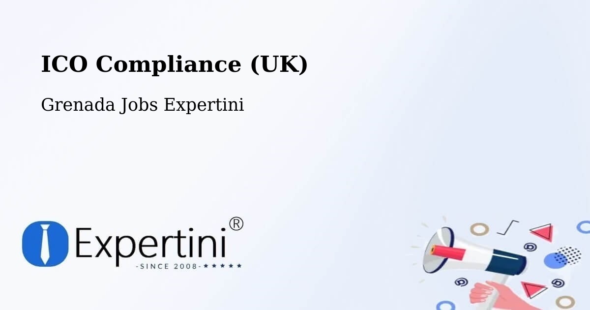 ICO Compliance (UK) - Grenada Jobs Expertini