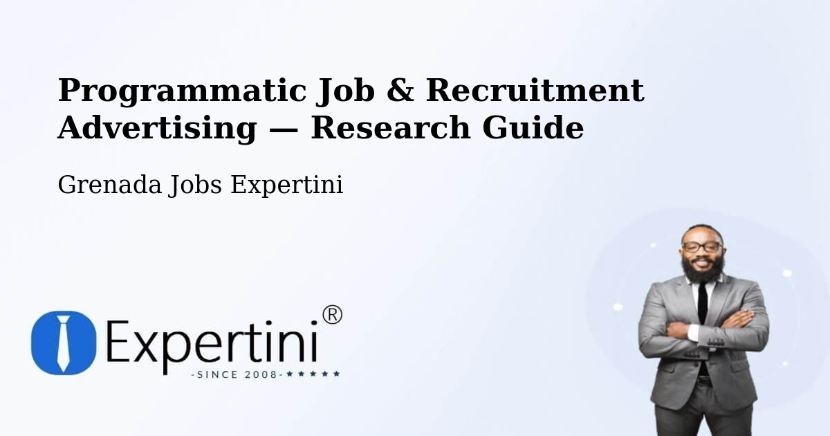 Programmatic Job & Recruitment Advertising — Research Guide – Grenada