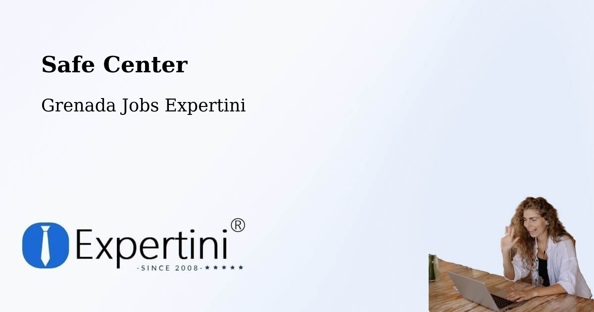 Safety Center – Grenada - Grenada Jobs Expertini