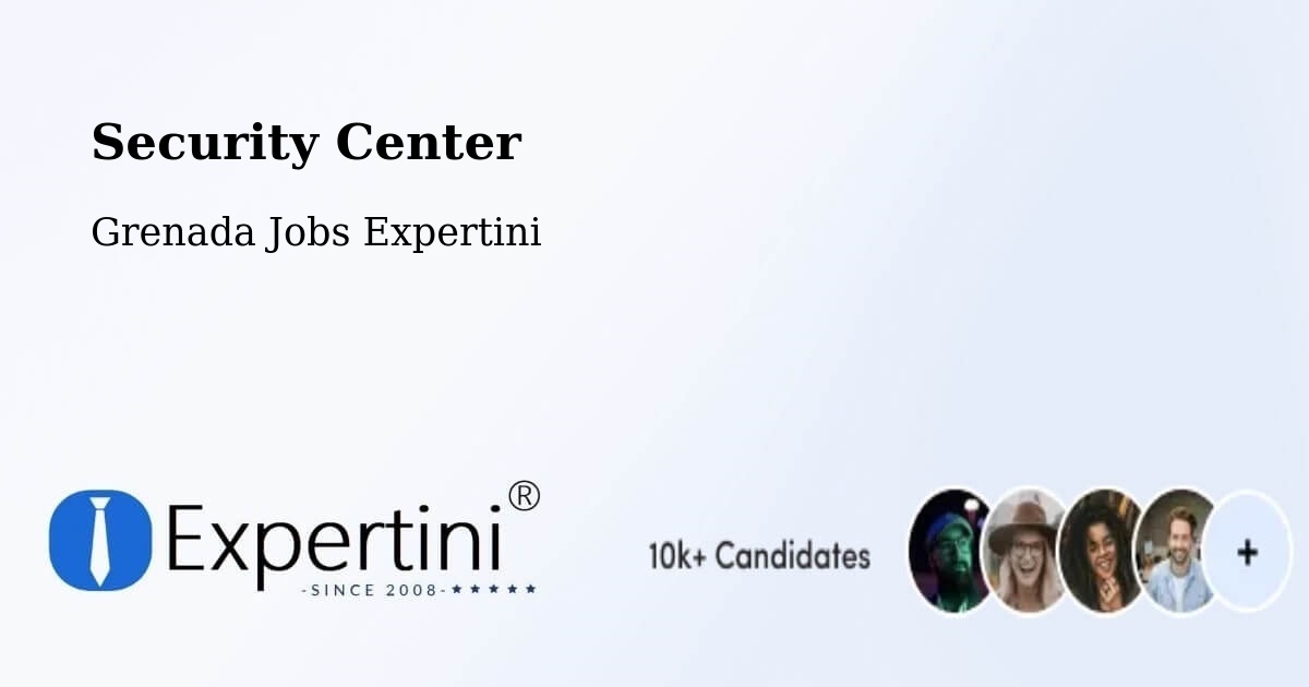 Security & Compliance – Grenada - Grenada Jobs Expertini